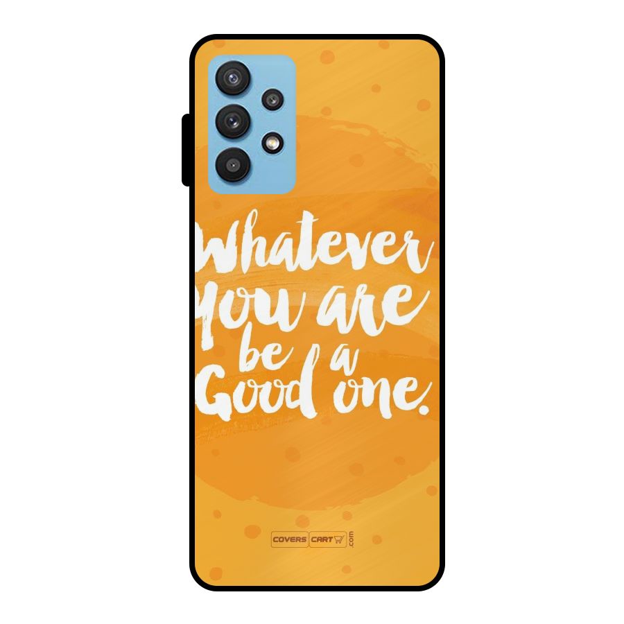 Good One Quote Metal Back Case for Galaxy M32 5G