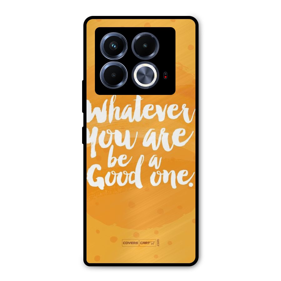 Good One Quote Metal Back Case for Infinix Note 40 5G