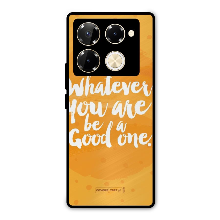 Good One Quote Metal Back Case for Infinix Note 40 Pro Plus