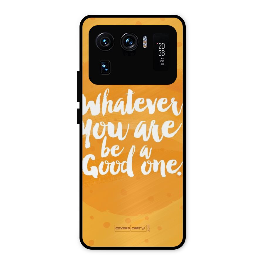 Good One Quote Metal Back Case for Mi 11 Ultra