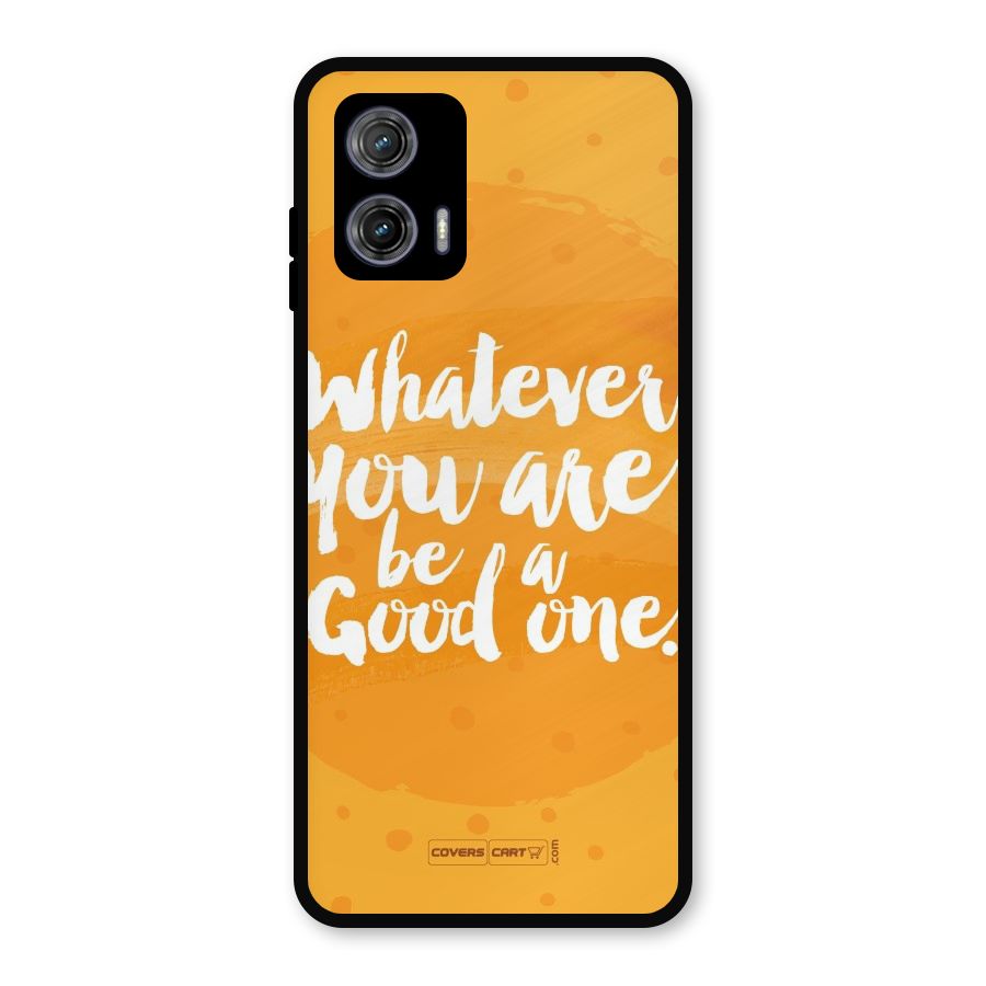 Good One Quote Metal Back Case for Moto G73