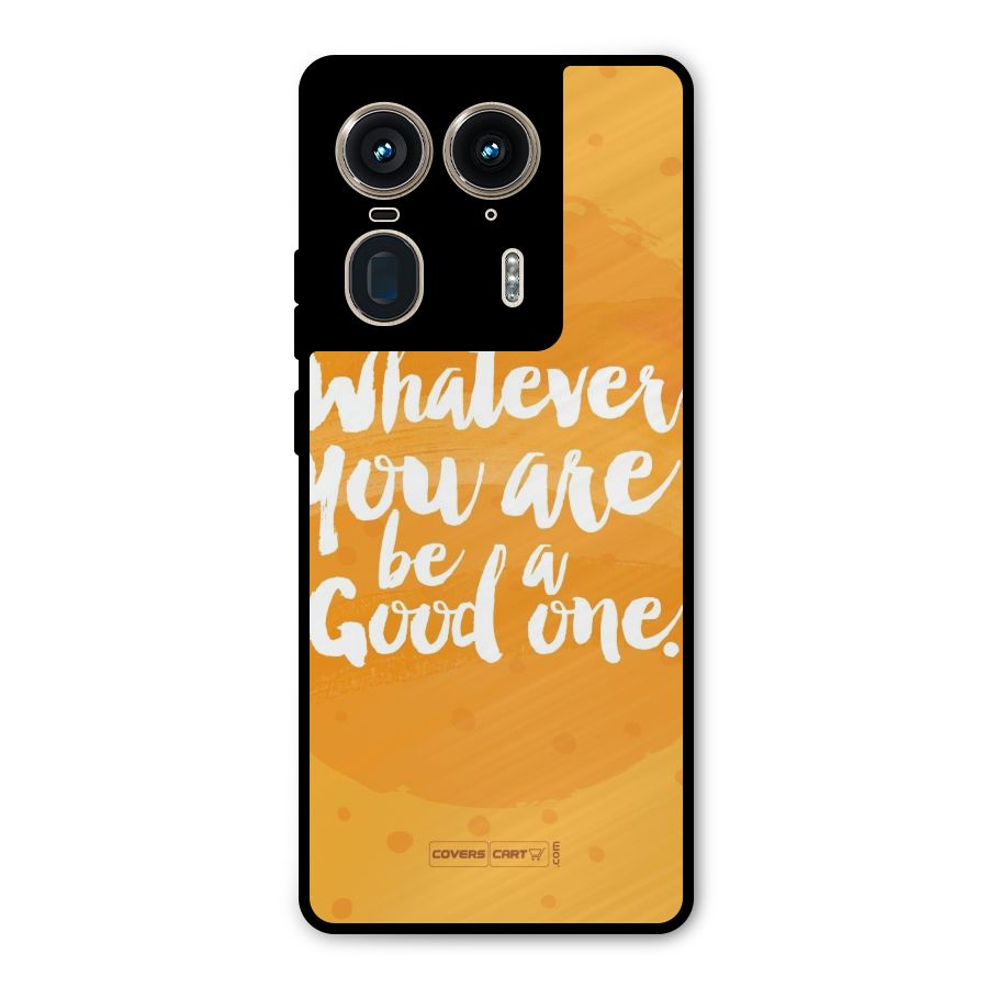 Good One Quote Metal Back Case for Motorola Edge 50 Ultra