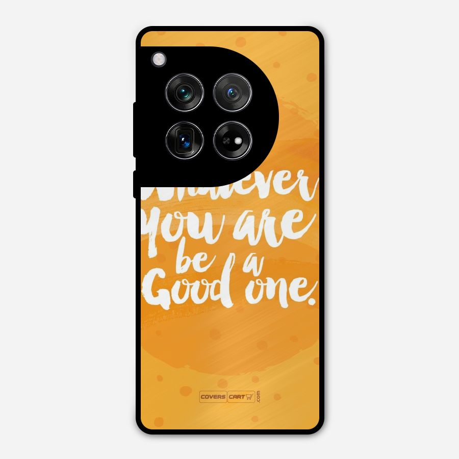 Good One Quote Metal Back Case for OnePlus 12