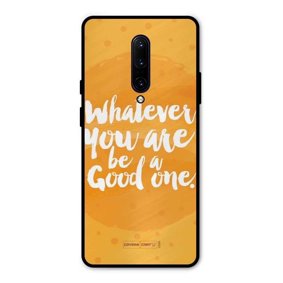 Good One Quote Metal Back Case for OnePlus 7 Pro