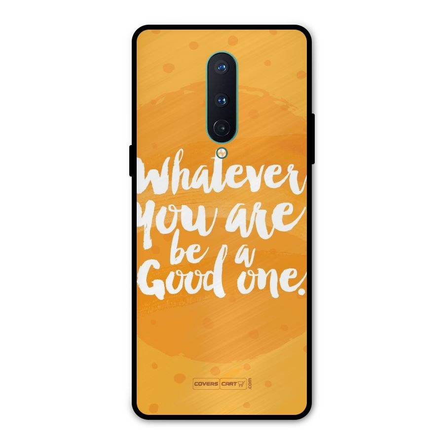 Good One Quote Metal Back Case for OnePlus 8