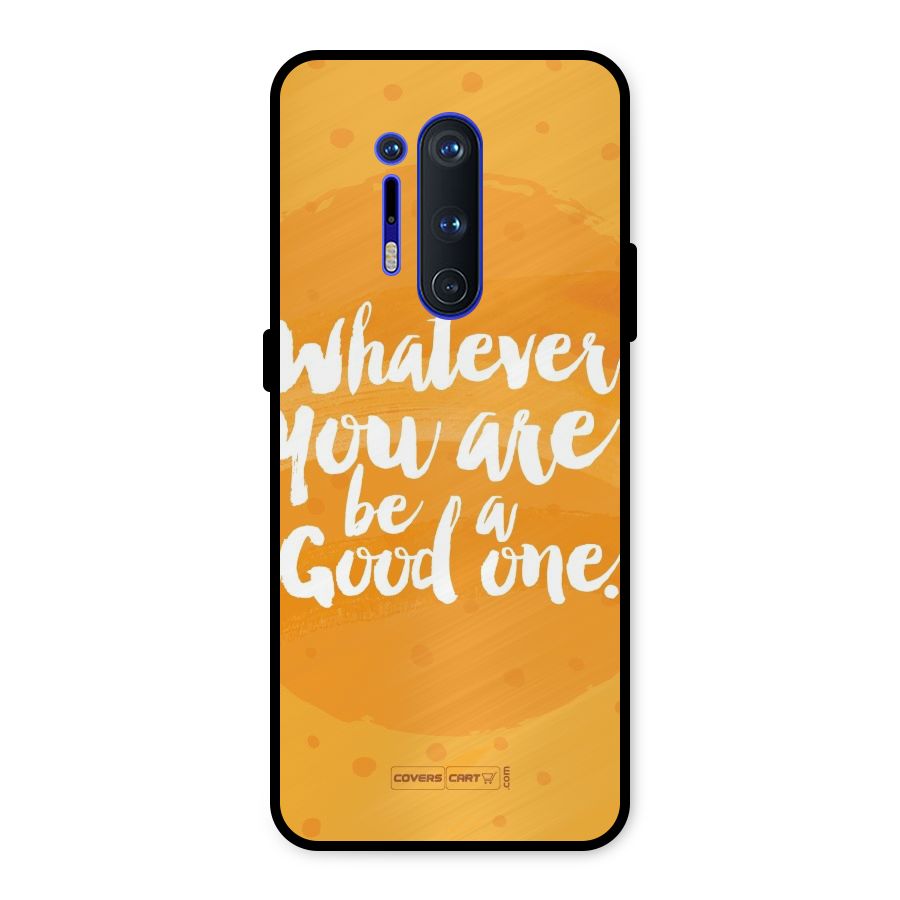 Good One Quote Metal Back Case for OnePlus 8 Pro