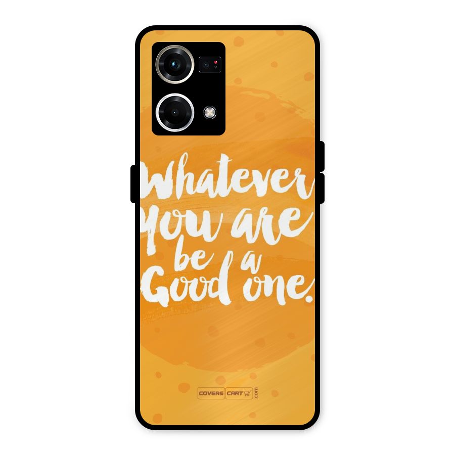 Good One Quote Metal Back Case for Oppo F21 Pro 4G