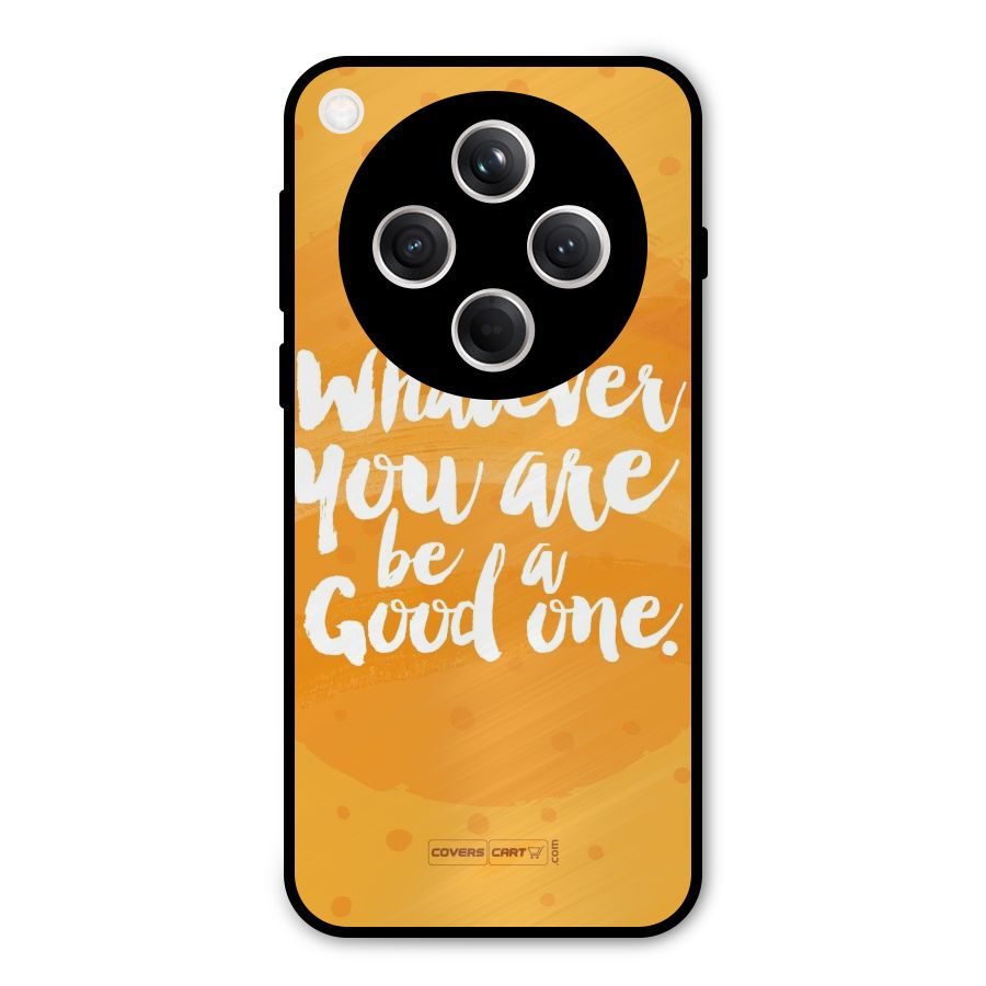 Good One Quote Metal Back Case for Oppo Find X8