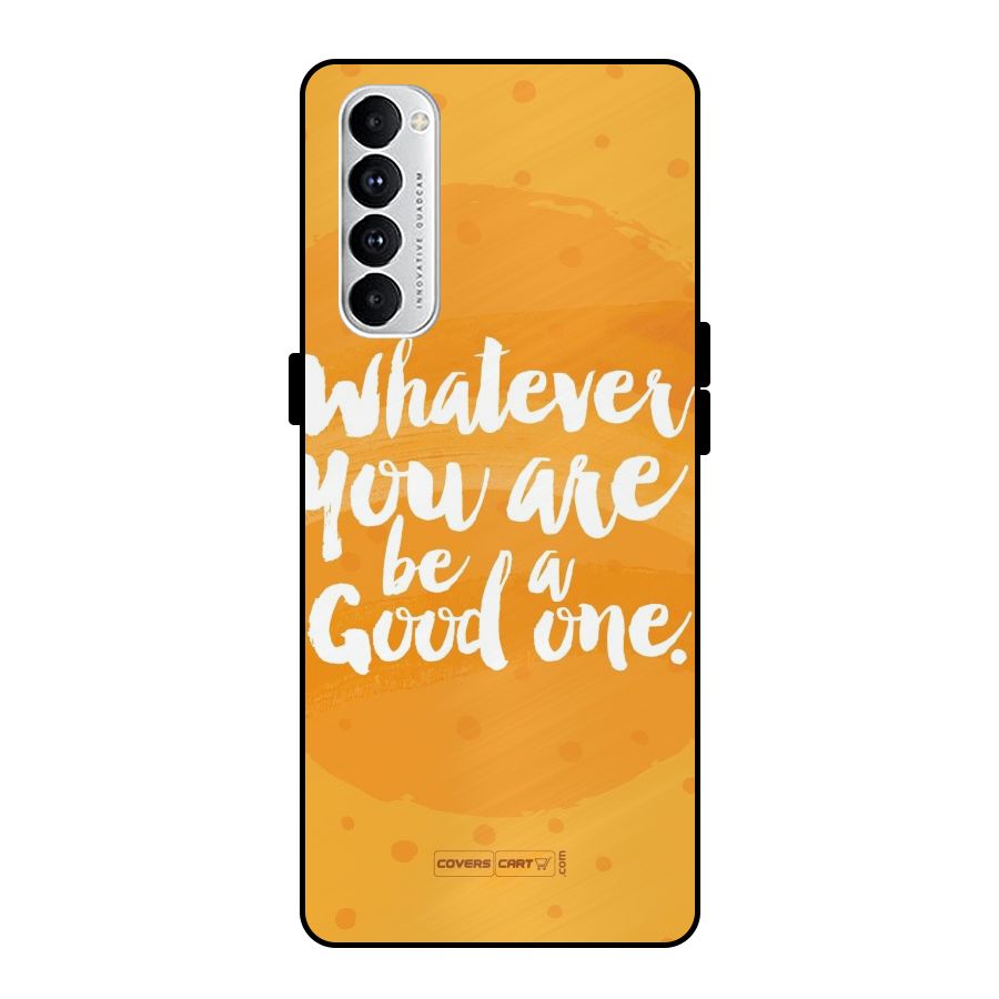 Good One Quote Metal Back Case for Oppo Reno4 Pro