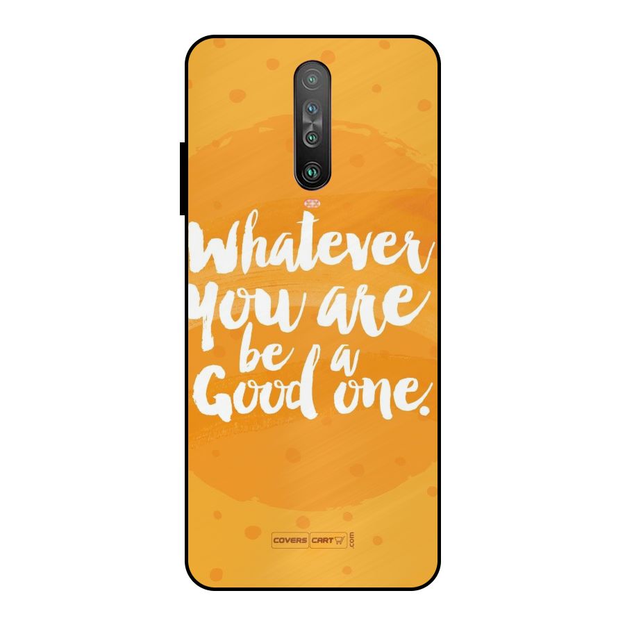 Good One Quote Metal Back Case for Poco X2