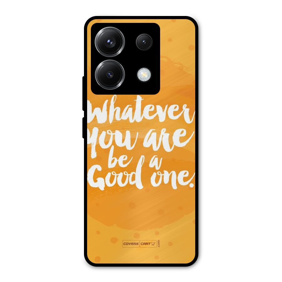 Good One Quote Metal Back Case for Poco X6
