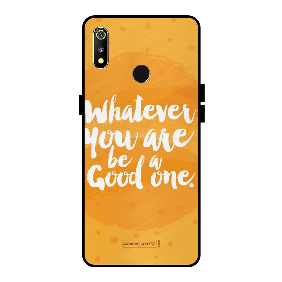 Good One Quote Metal Back Case for Realme 3