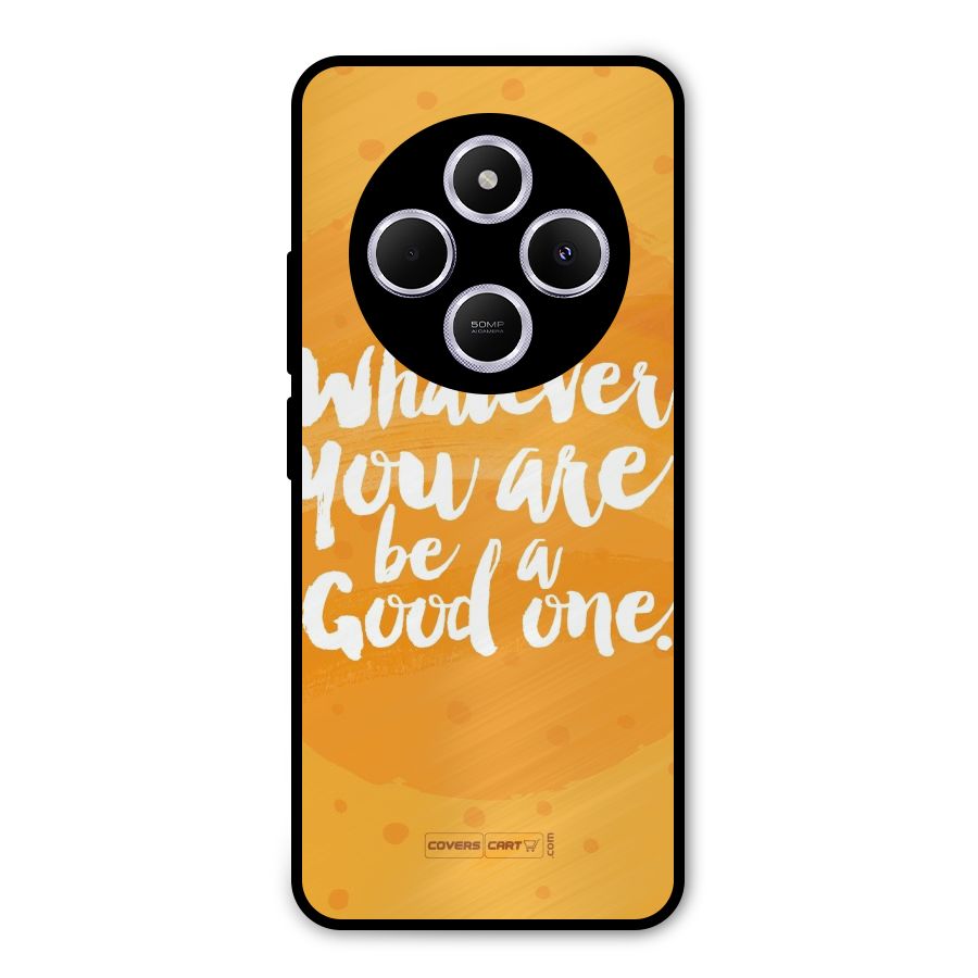 Good One Quote Metal Back Case for Redmi 14C