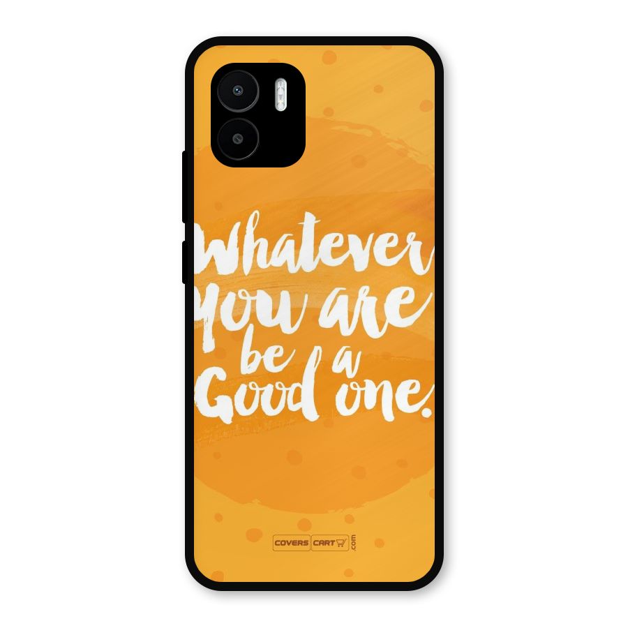 Good One Quote Metal Back Case for Redmi A2