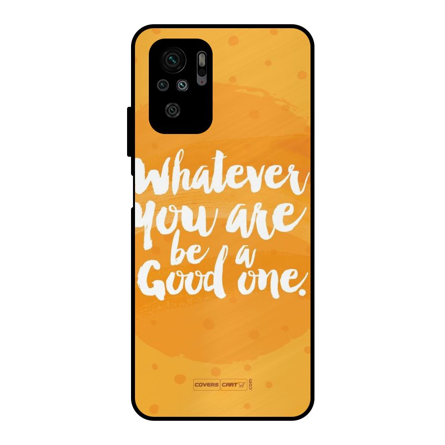 Good One Quote Metal Back Case for Redmi Note 10S