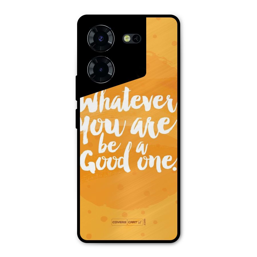 Good One Quote Metal Back Case for Tecno Pova 5 Pro 5G