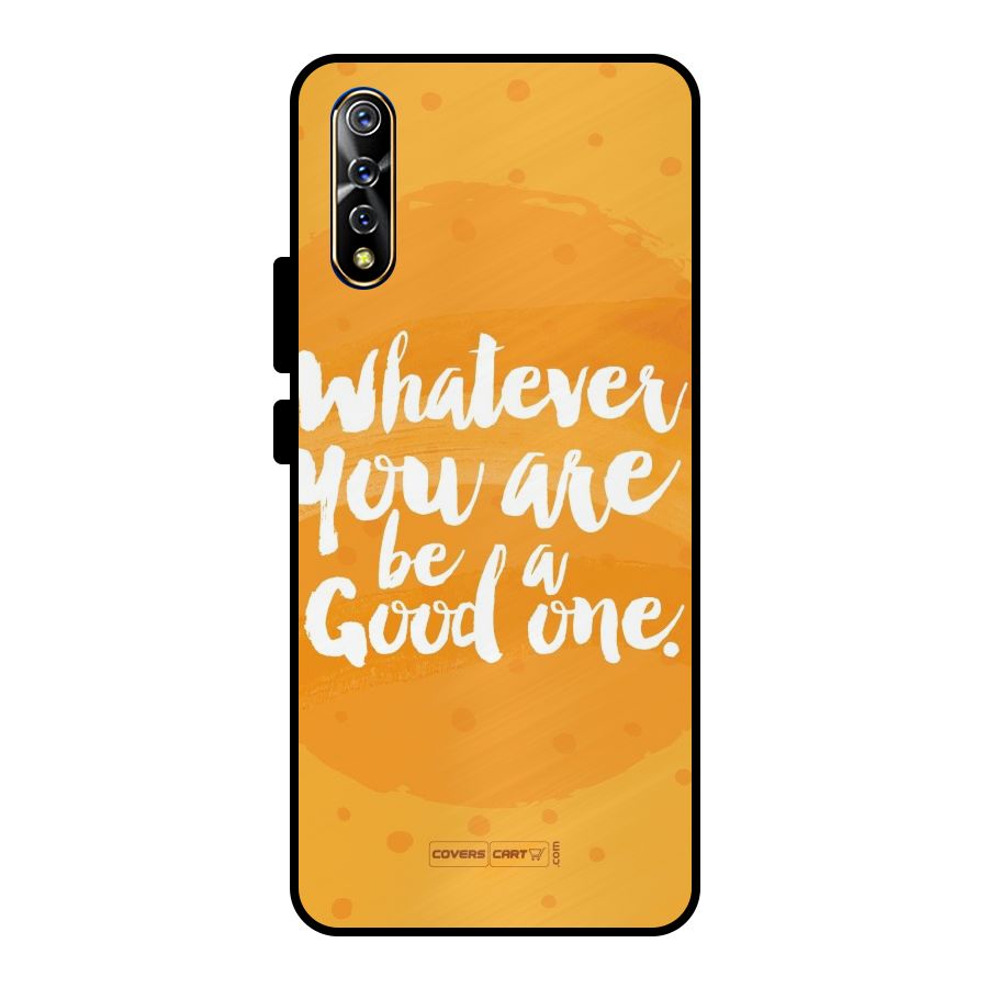Good One Quote Metal Back Case for Vivo S1