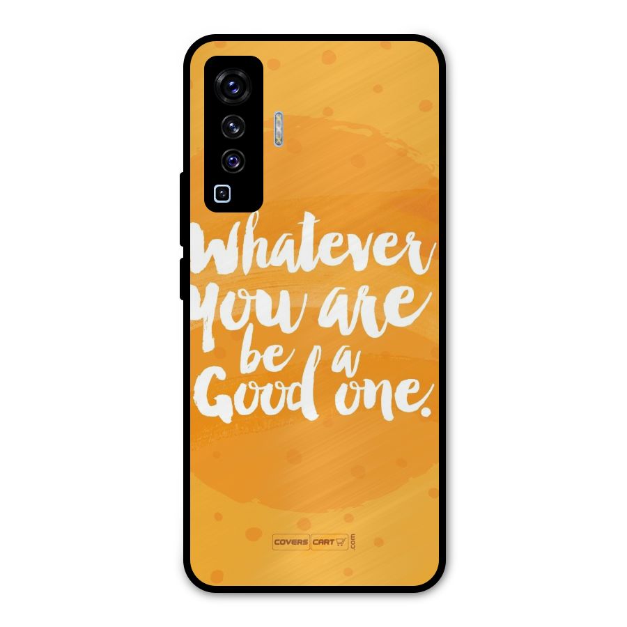 Good One Quote Metal Back Case for Vivo X50
