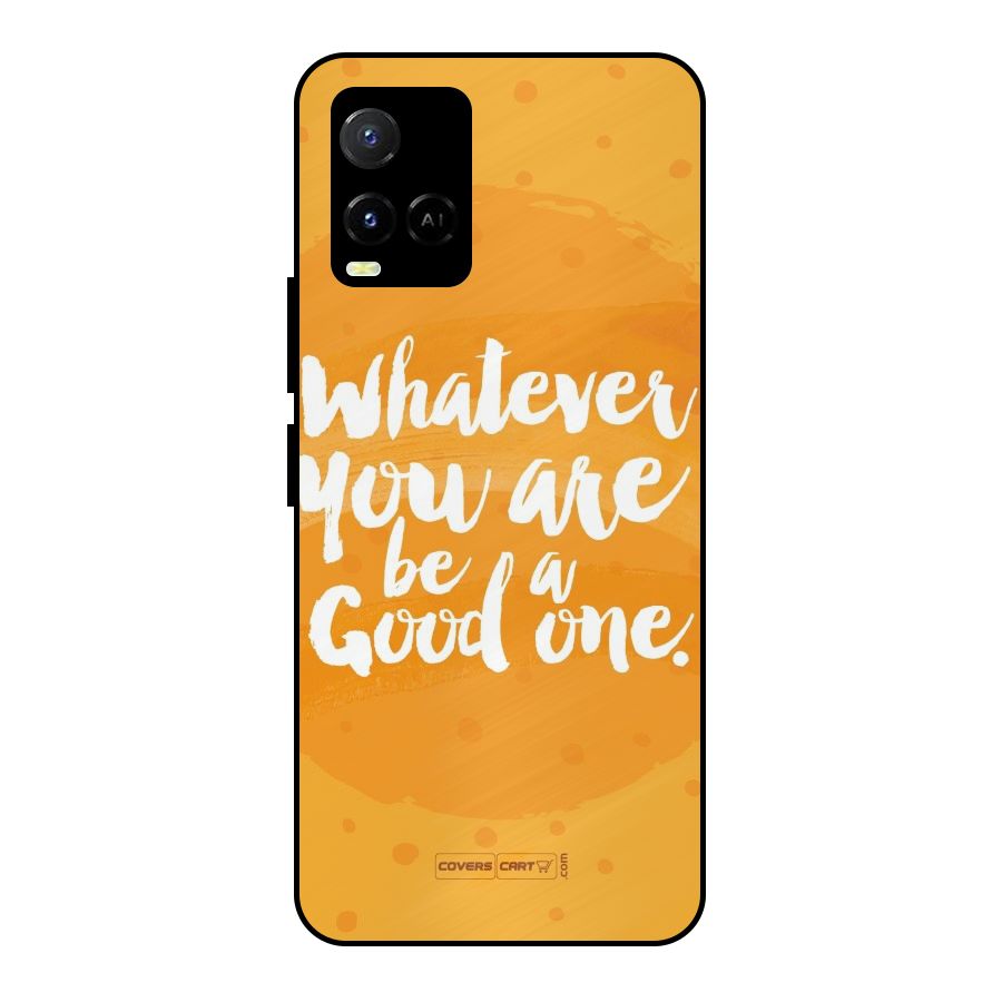 Good One Quote Metal Back Case for Vivo Y21T