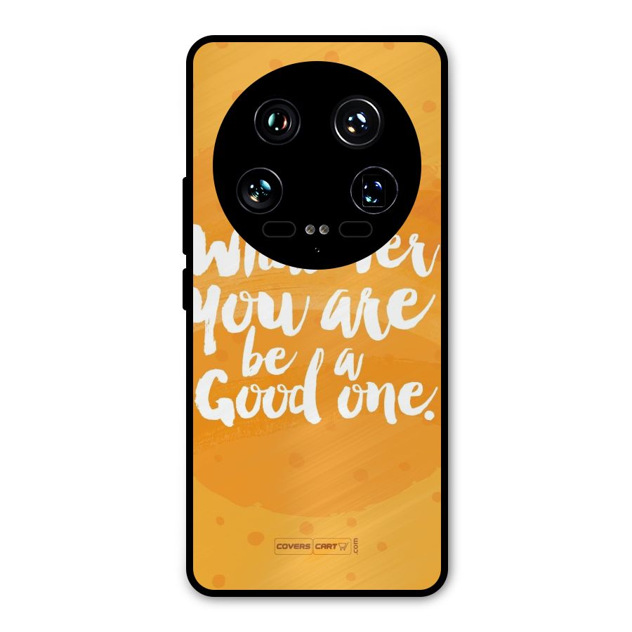 Good One Quote Metal Back Case for Xiaomi 14 Ultra