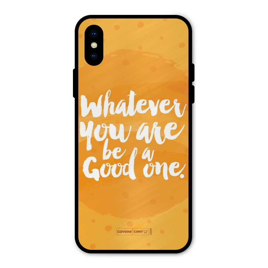 Good One Quote Metal Back Case for iPhone X