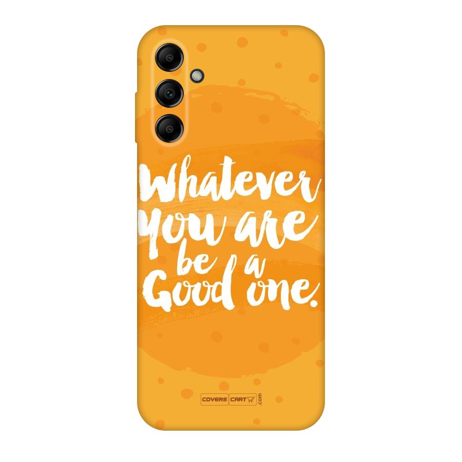 Good One Quote Original Polycarbonate Back Case for Galaxy A14 5G