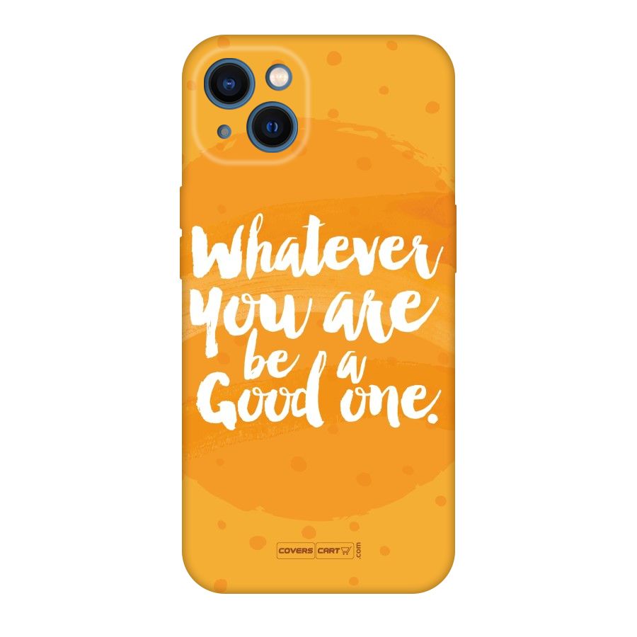 Good One Quote Original Polycarbonate Back Case for iPhone 13