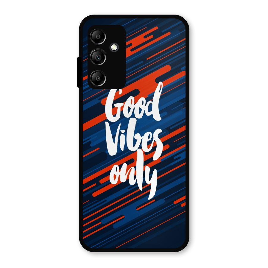Good Vibes Only Metal Back Case for Galaxy A14 5G