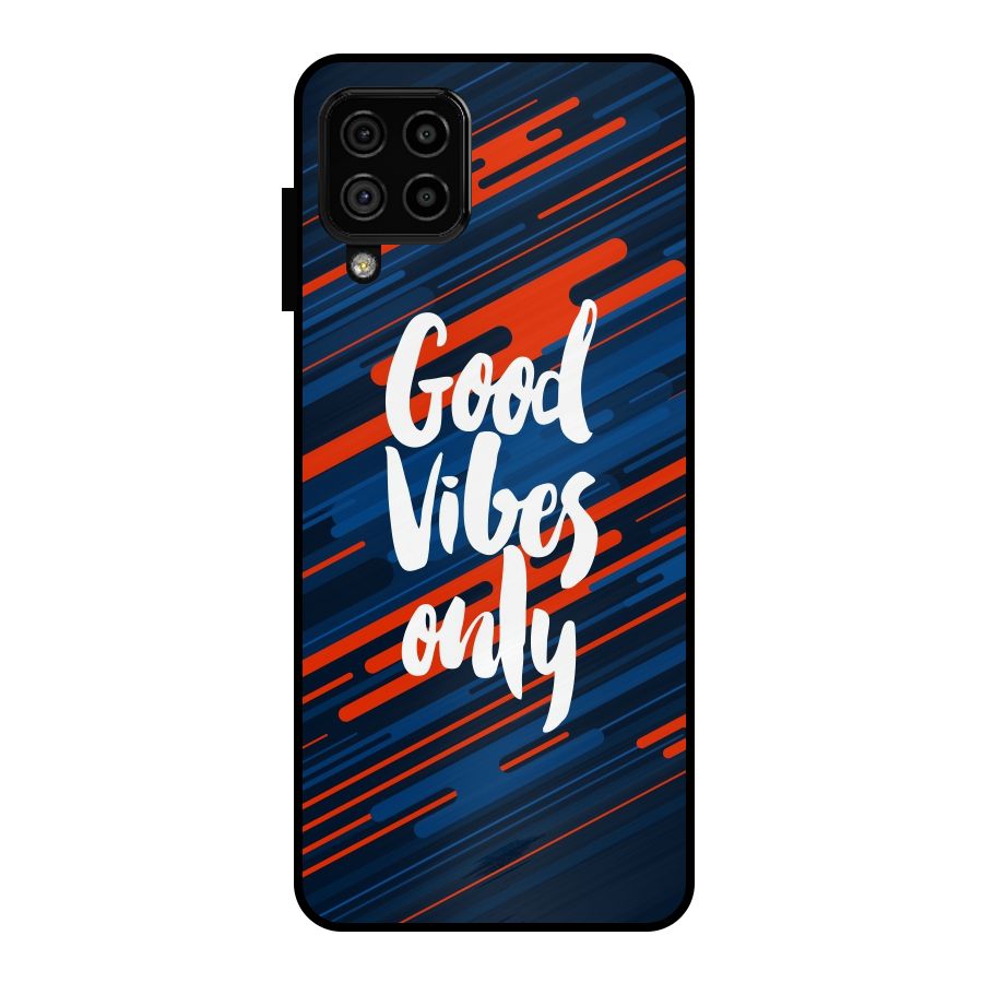 Good Vibes Only Metal Back Case for Galaxy A22 4G