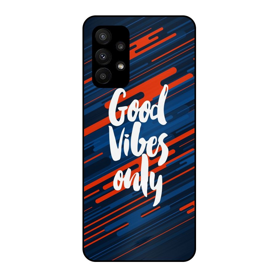 Good Vibes Only Metal Back Case for Galaxy A23