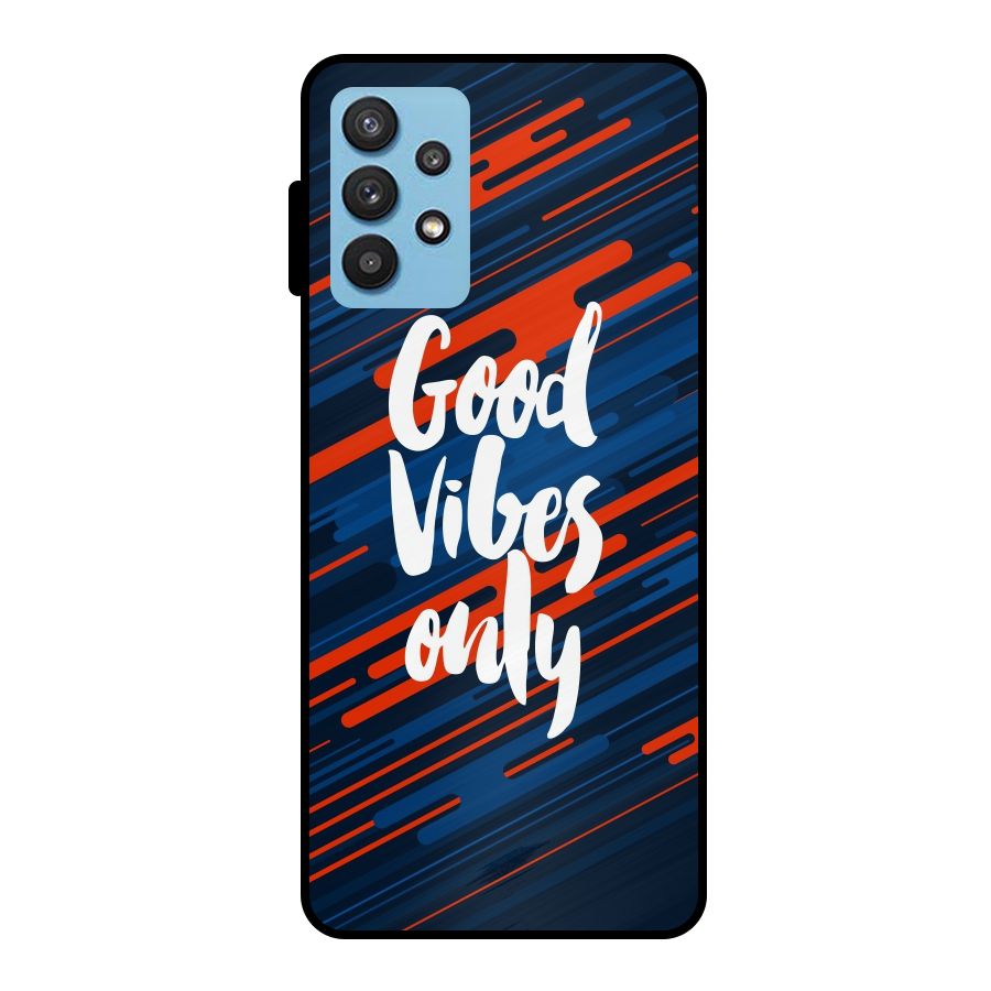 Good Vibes Only Metal Back Case for Galaxy M32 5G