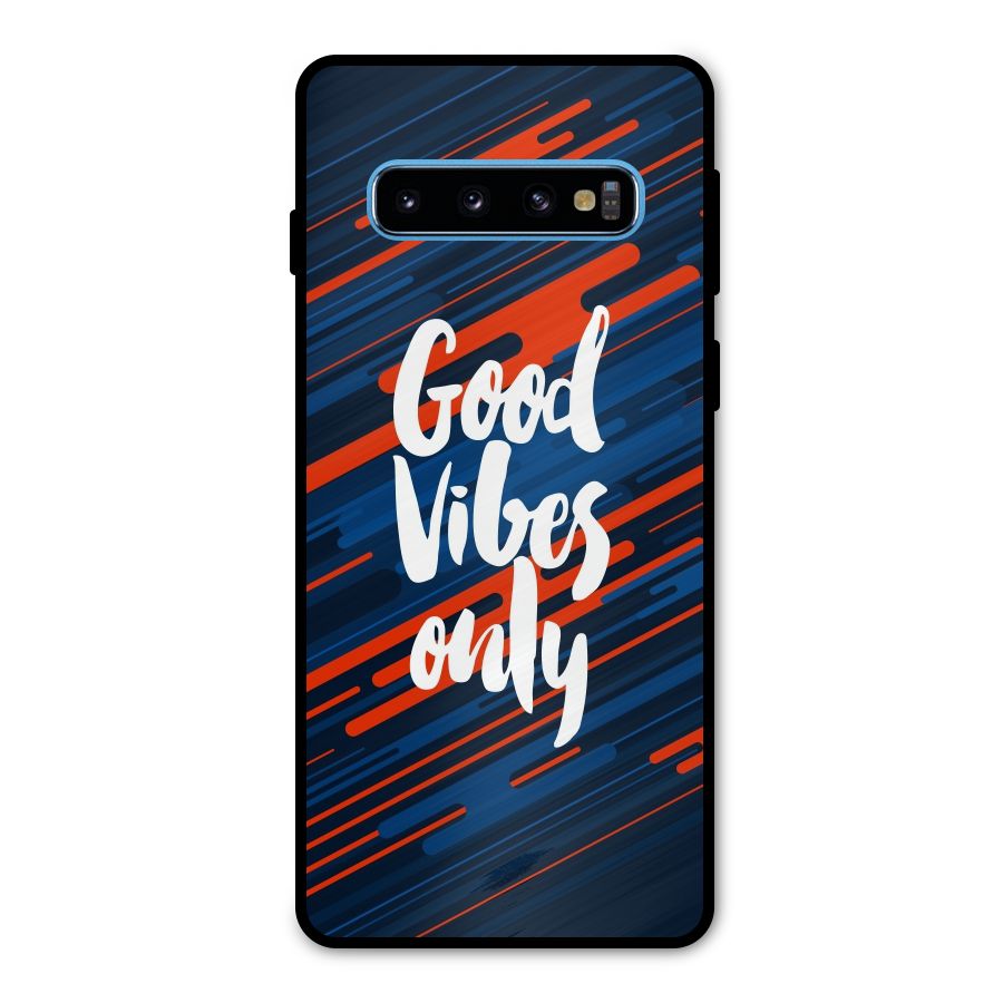 Good Vibes Only Metal Back Case for Galaxy S10