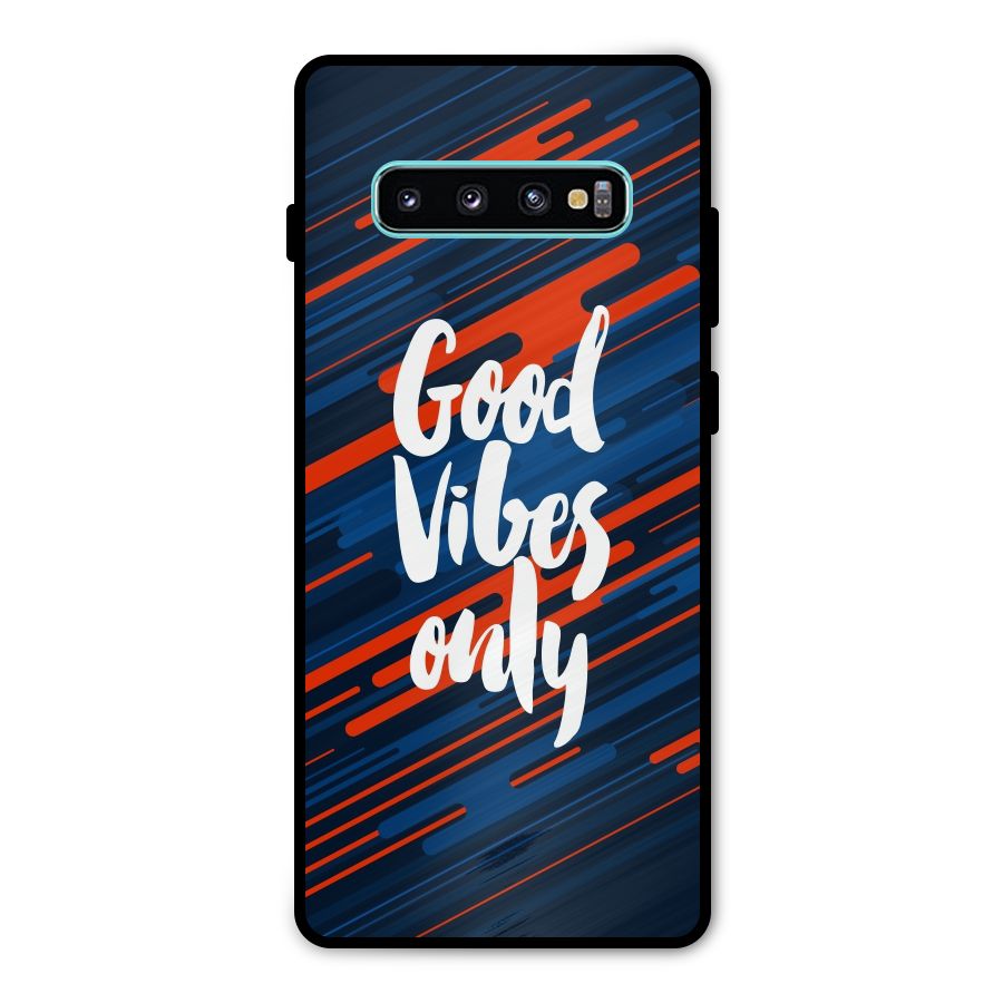 Good Vibes Only Metal Back Case for Galaxy S10 Plus