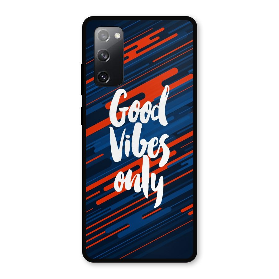 Good Vibes Only Metal Back Case for Galaxy S20 FE 5G