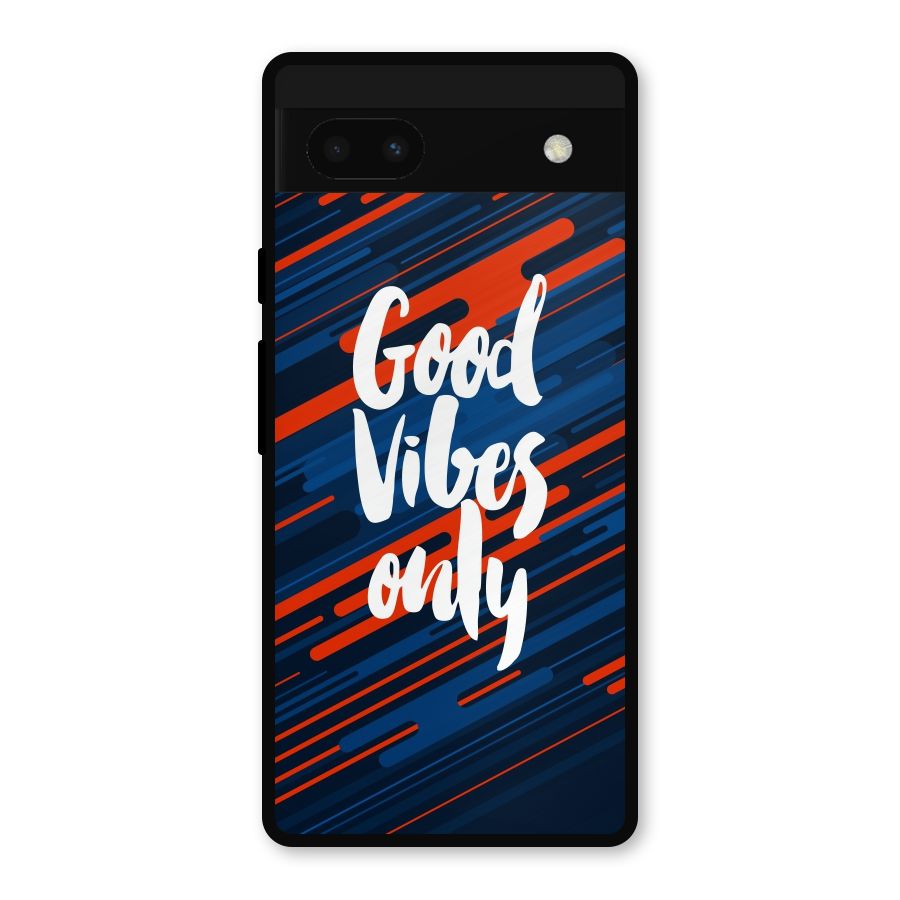 Good Vibes Only Metal Back Case for Google Pixel 6a