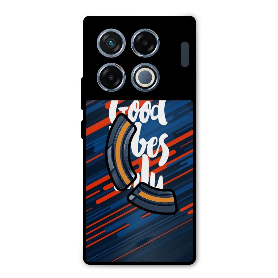 Good Vibes Only Metal Back Case for Infinix GT 20 Pro