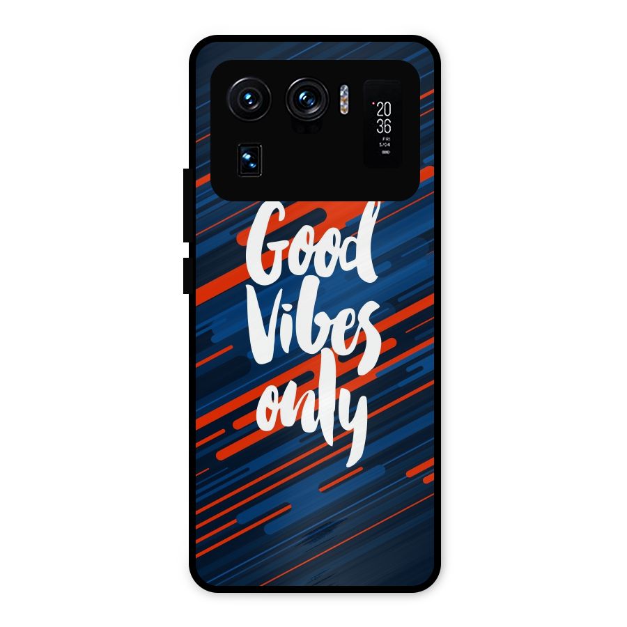 Good Vibes Only Metal Back Case for Mi 11 Ultra