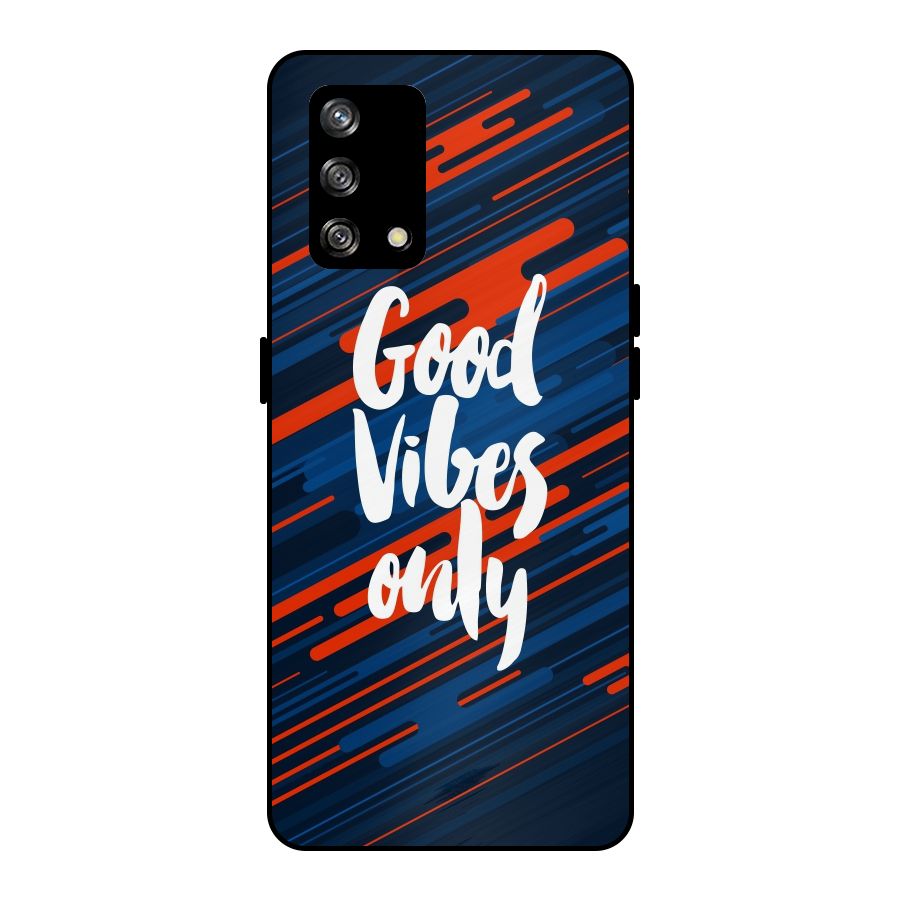 Good Vibes Only Metal Back Case for Oppo F19