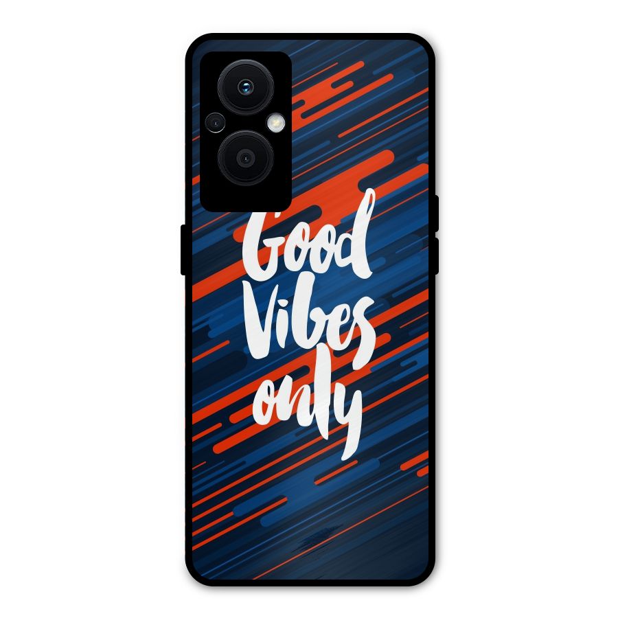 Good Vibes Only Metal Back Case for Oppo F21s Pro 5G