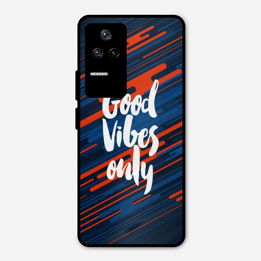 Good Vibes Only Metal Back Case for Poco F4 5G