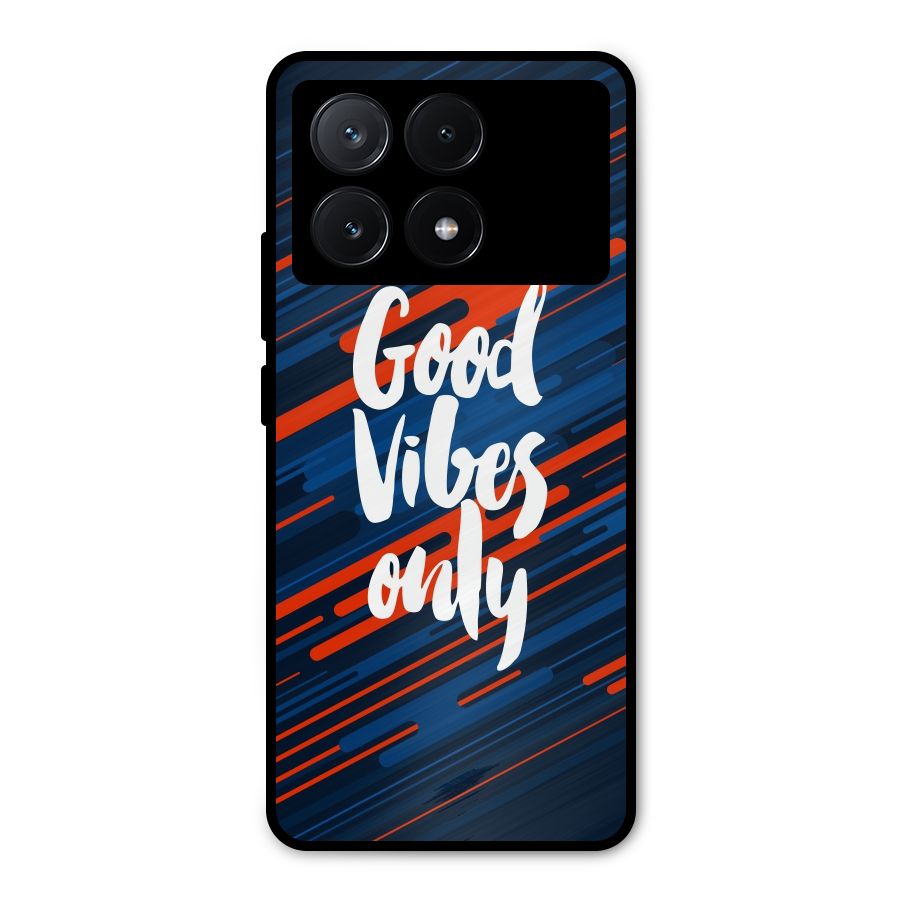 Good Vibes Only Metal Back Case for Poco X6 Pro