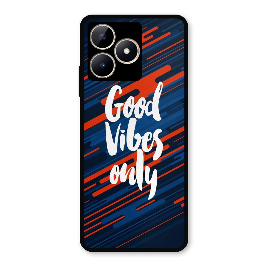 Good Vibes Only Metal Back Case for Realme C53