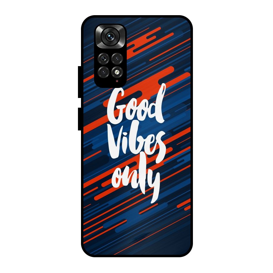 Good Vibes Only Metal Back Case for Redmi Note 11 Pro