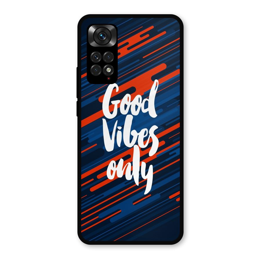 Good Vibes Only Metal Back Case for Redmi Note 11s