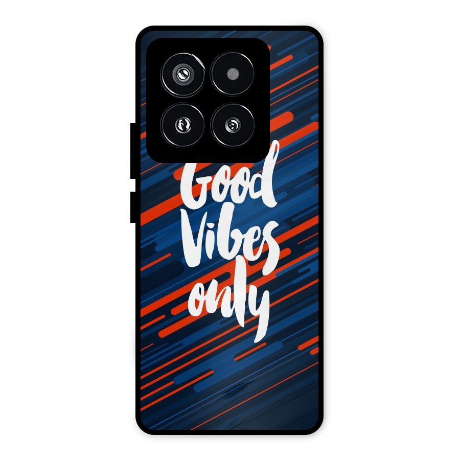 Good Vibes Only Metal Back Case for Xiaomi 14 Pro