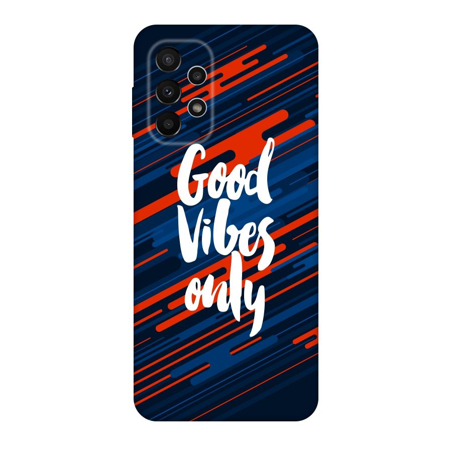 Good Vibes Only Original Polycarbonate Back Case for Galaxy A23