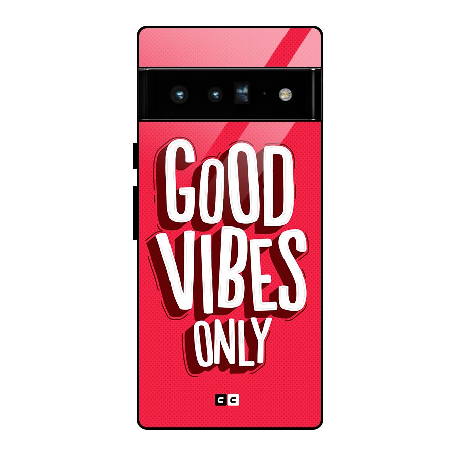 Good Vibes Only Pop Art Glass Back Case for Google Pixel 6 Pro