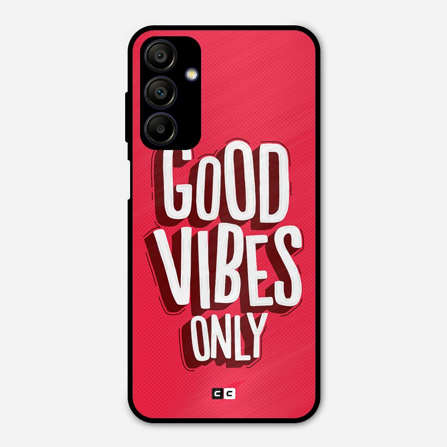 Good Vibes Only Pop Art Metal Back Case for Galaxy A15 5G