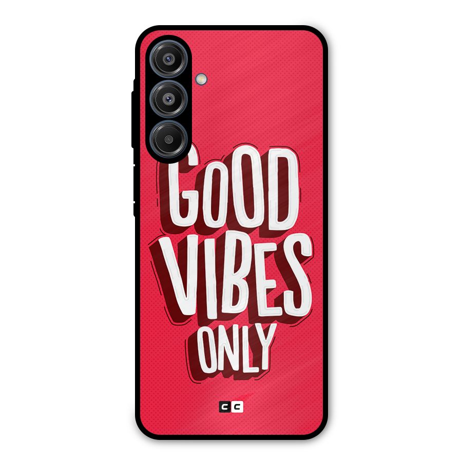 Good Vibes Only Pop Art Metal Back Case for Galaxy A16 5G