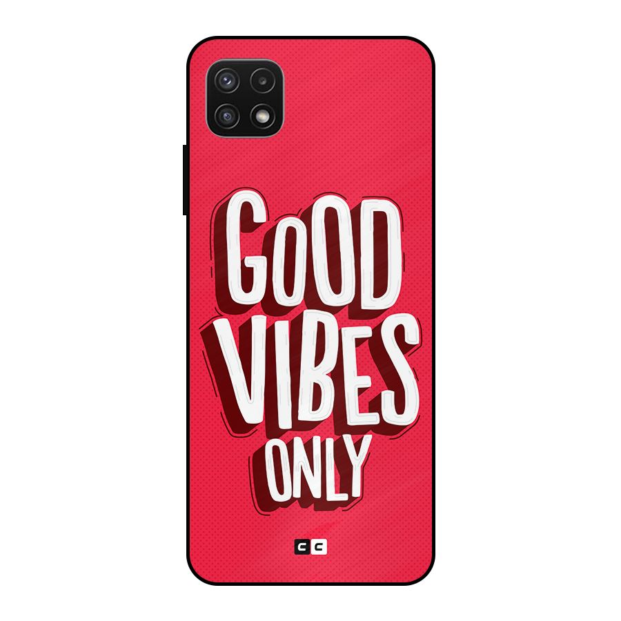 Good Vibes Only Pop Art Metal Back Case for Galaxy A22 5G